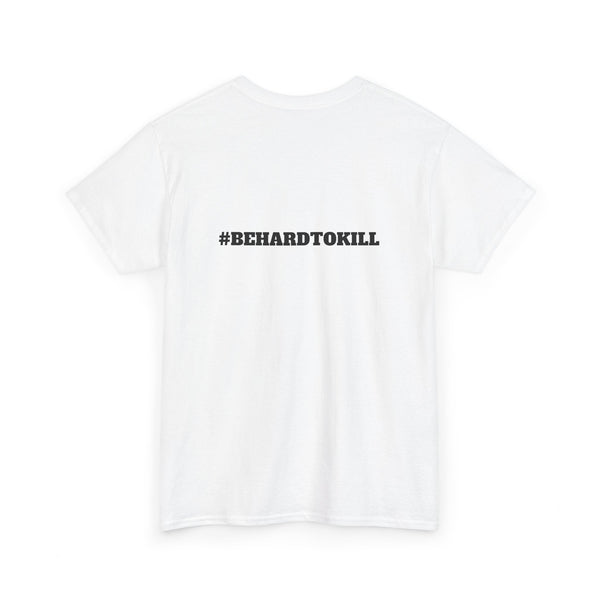 #BEHARDTOKILL Unisex Heavy Cotton Tee